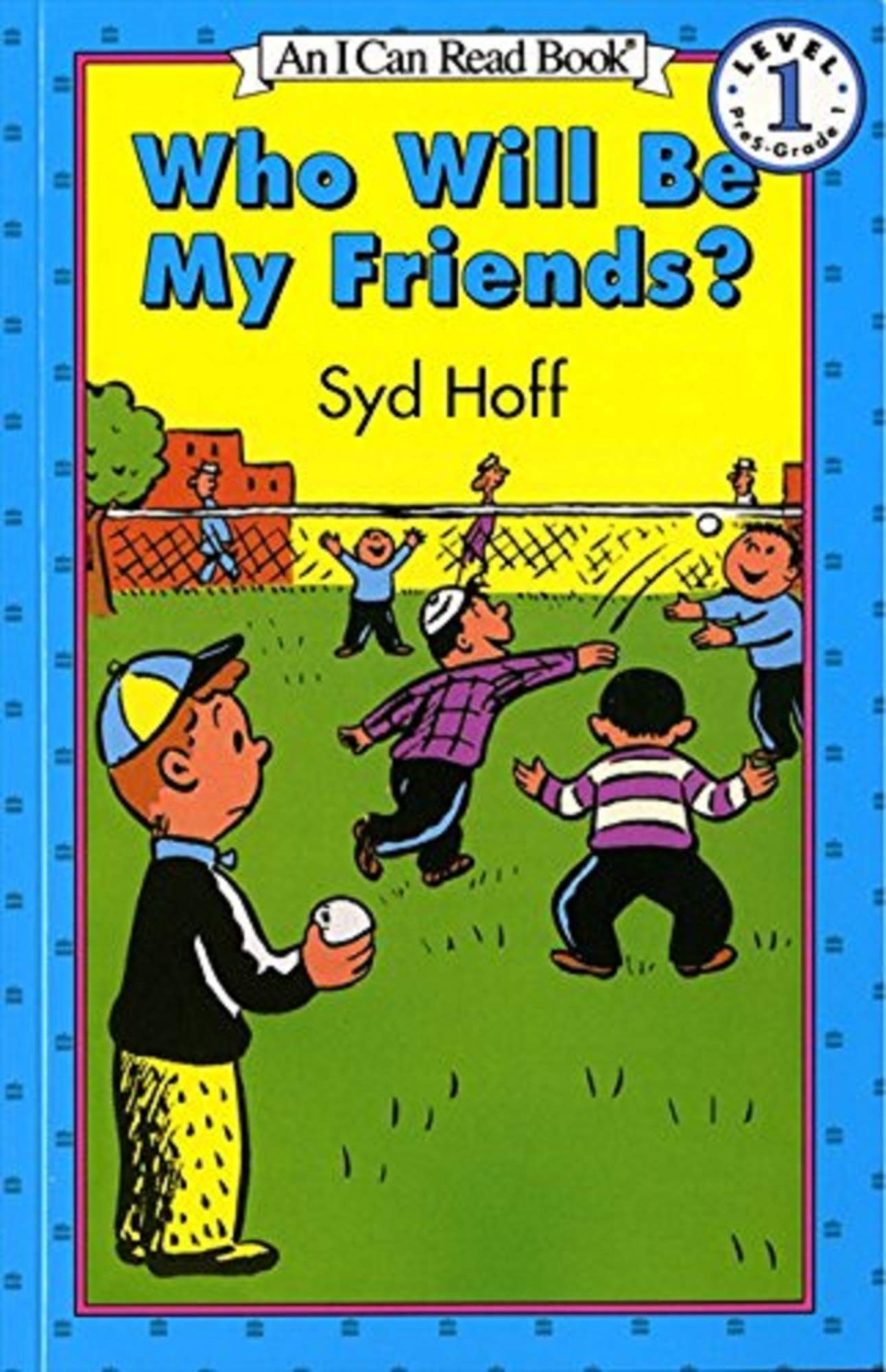 Who Will Be My Friends? (Easy I Can Read Series)