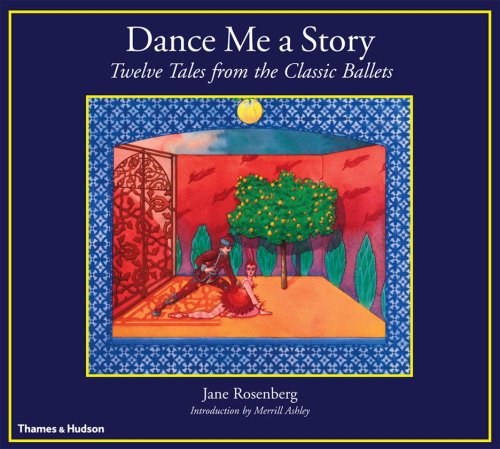 Dance me a story: Twelve tales from the classic ballets