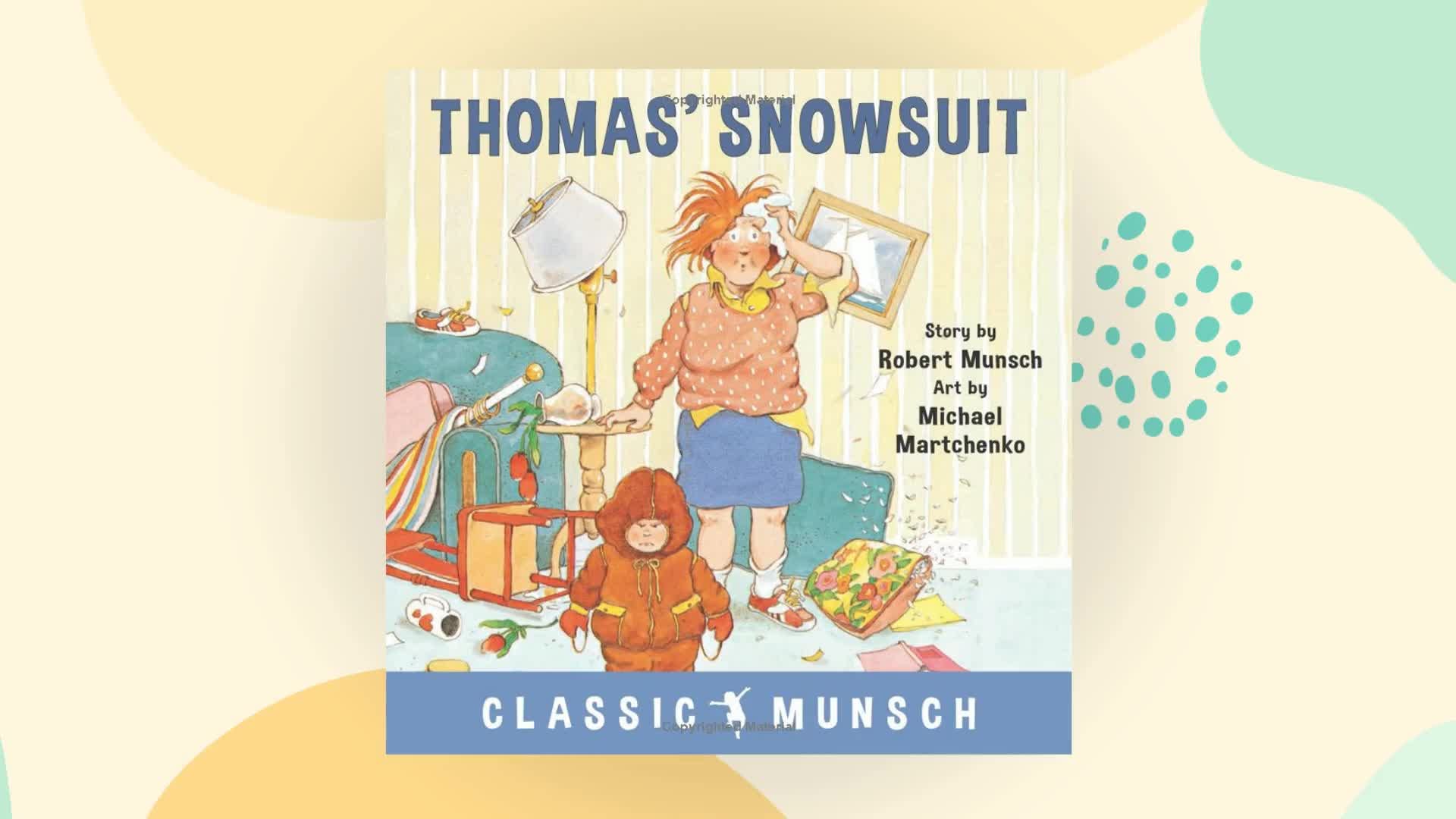 Thomas' Snowsuit (Munsch for Kids)