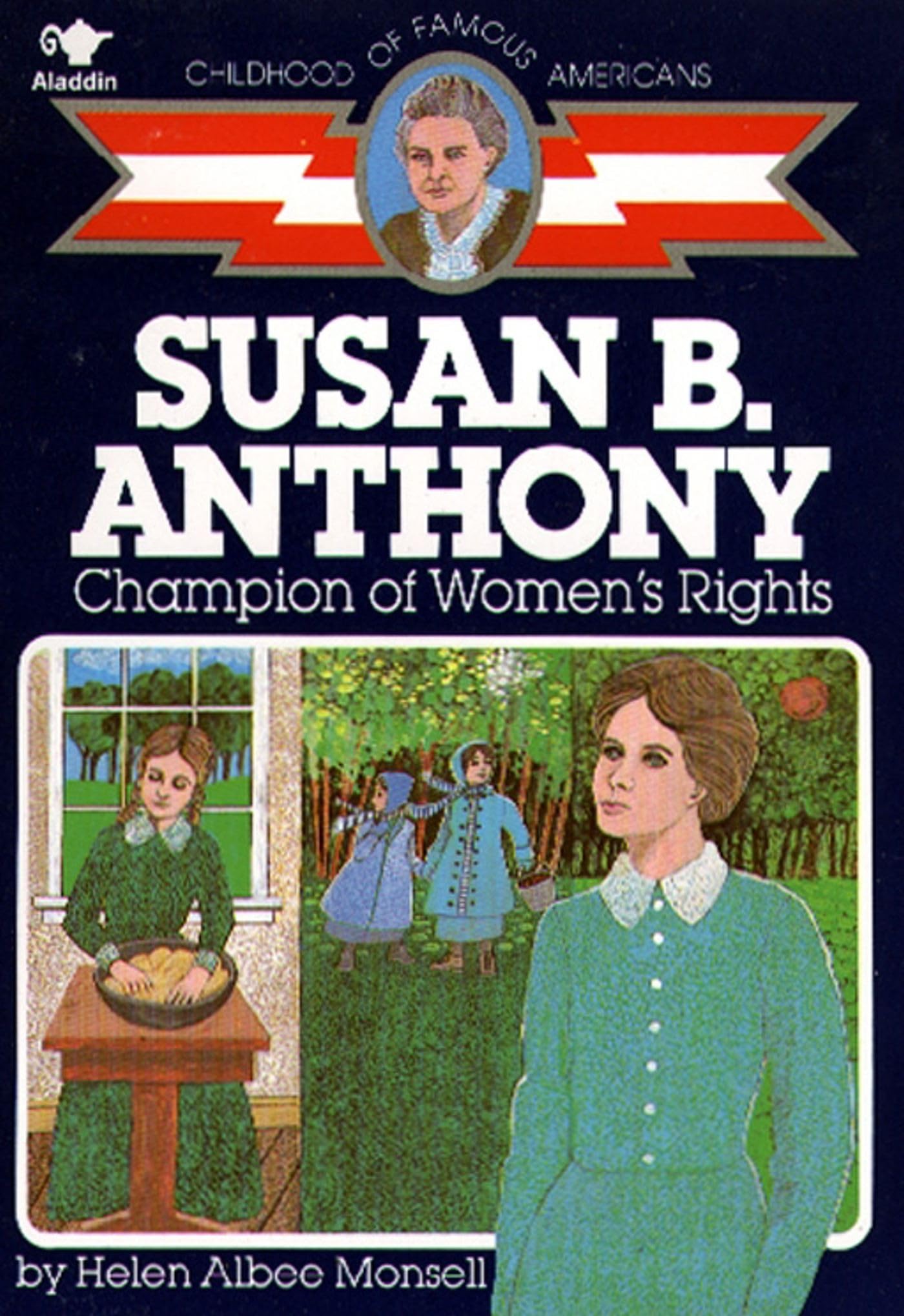 Susan B. Anthony: Champion of Women's Rights (Childhood of Famous Americans)
