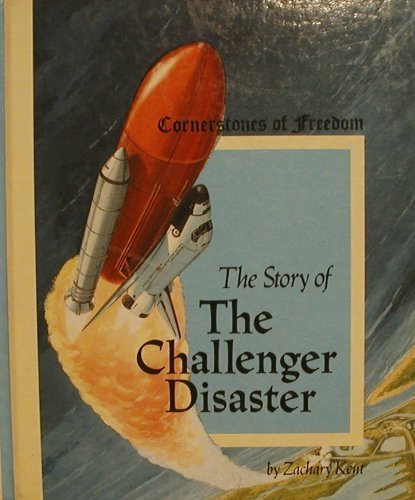 The Story of the Challenger Disaster (Cornerstones of Freedom)