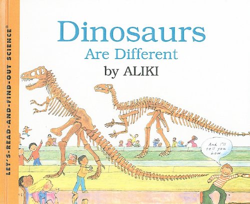 Dinosaurs Are Different (Let's-Read-And-Find-Out Science: Stage 2 (Pb))