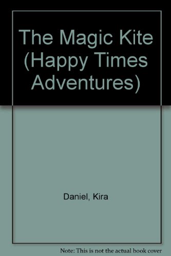 The Magic Kite (Happy Times Adventures)