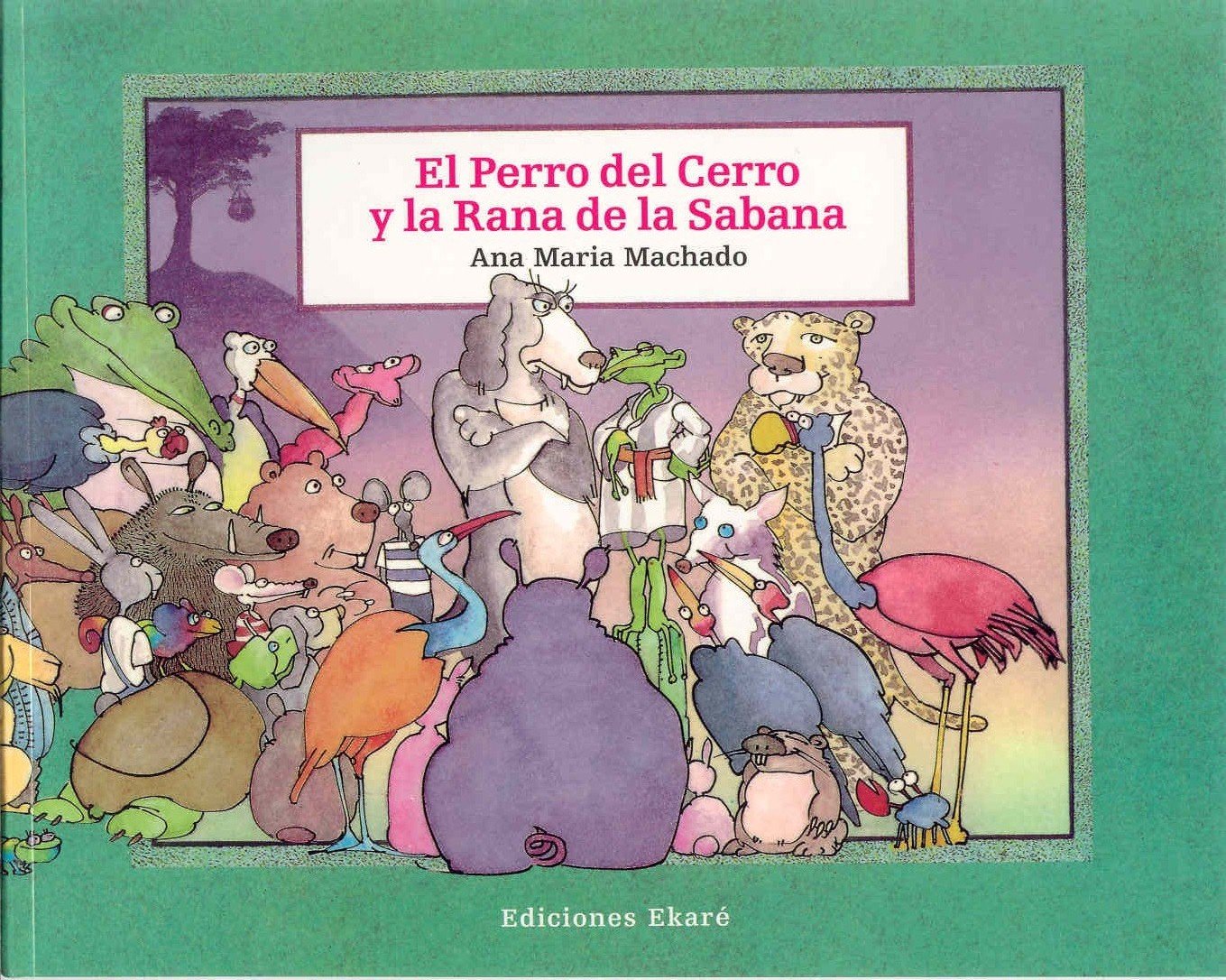 El perro del cerro y la rana de la sabana