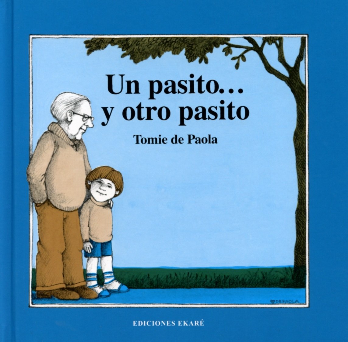 Un Pasito... Y Otro Pasito (Spanish Edition of Now One Foot, Now the Other)