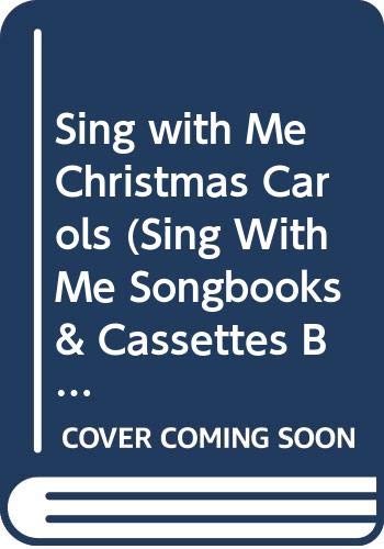 Sing with Me Christmas Carols (Sing With Me Songbooks & Cassettes)