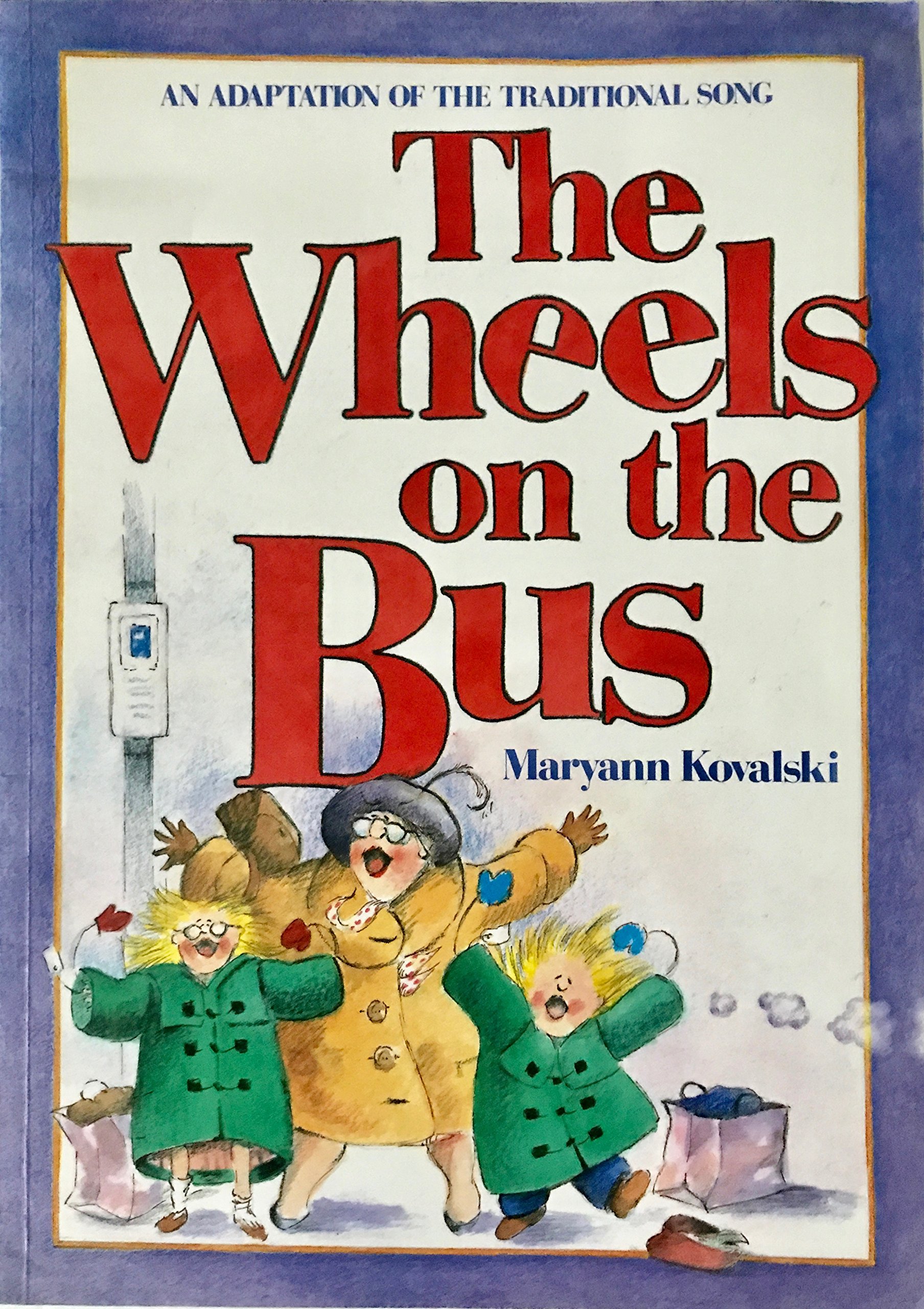 The wheels on the bus