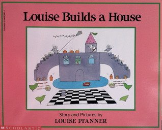 Louise Builds a House