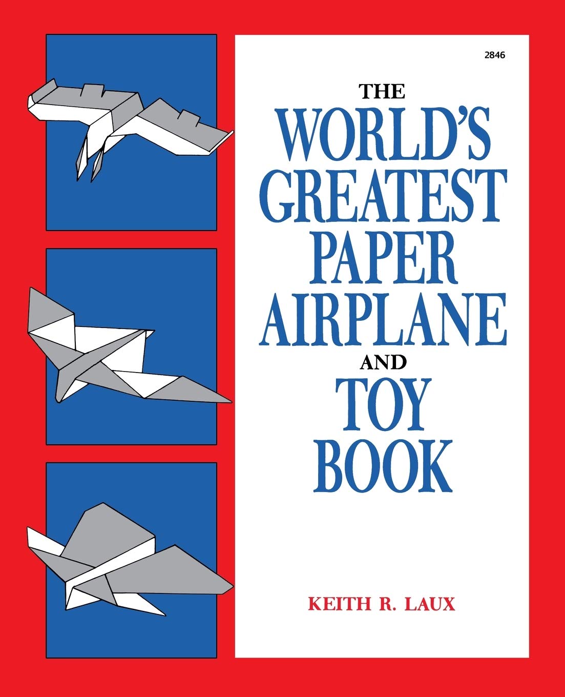 The World's Greatest Paper Aeroplane and Toy Book