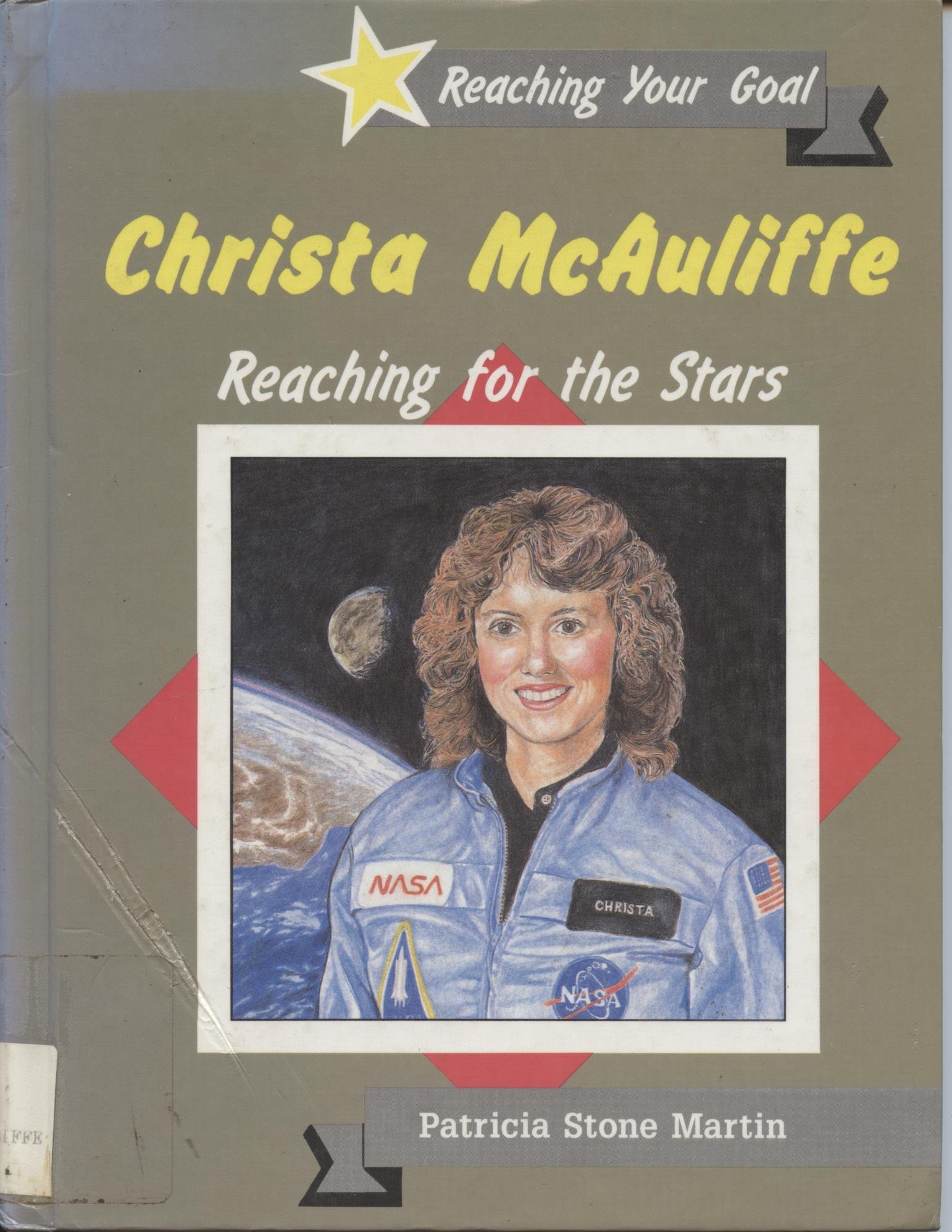 Christa McAuliffe: Reaching for the Stars (Reaching Your Goal Series)