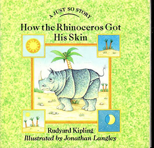 How the Rhino Got Skin (A Just So Story)