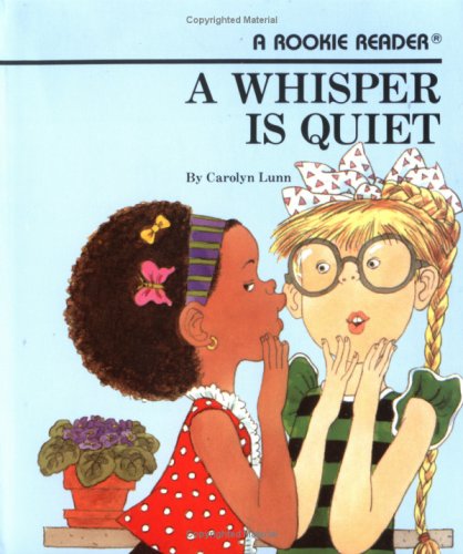 A Whisper Is Quiet (Rookie Readers)