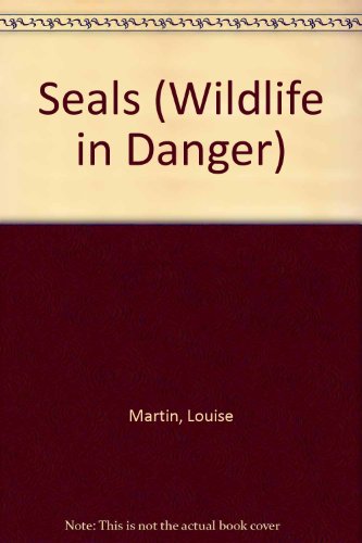 Seals (Wildlife in Danger)