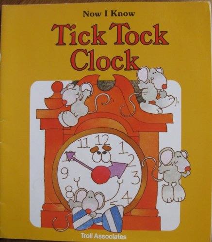 Tick Tock Clock (Now I Know)