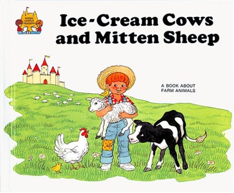 Ice Cream Cows and Mitten Sheep (Magic Castle Readers Science)