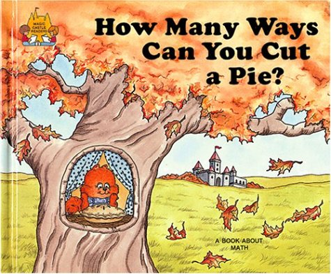 How Many Ways Can You Cut a Pie? (Magic Castle Readers Math)