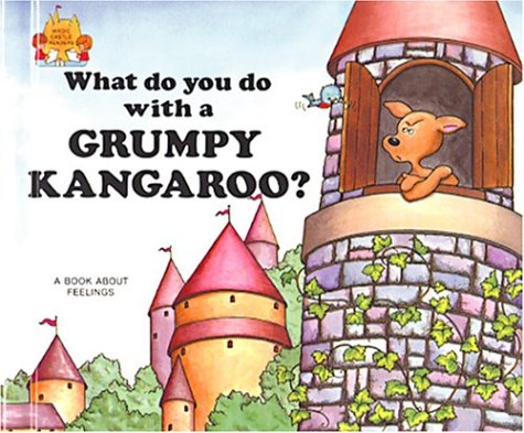 What Do You Do With a Grumpy Kangaroo? (Magic Castle Readers Social Science)