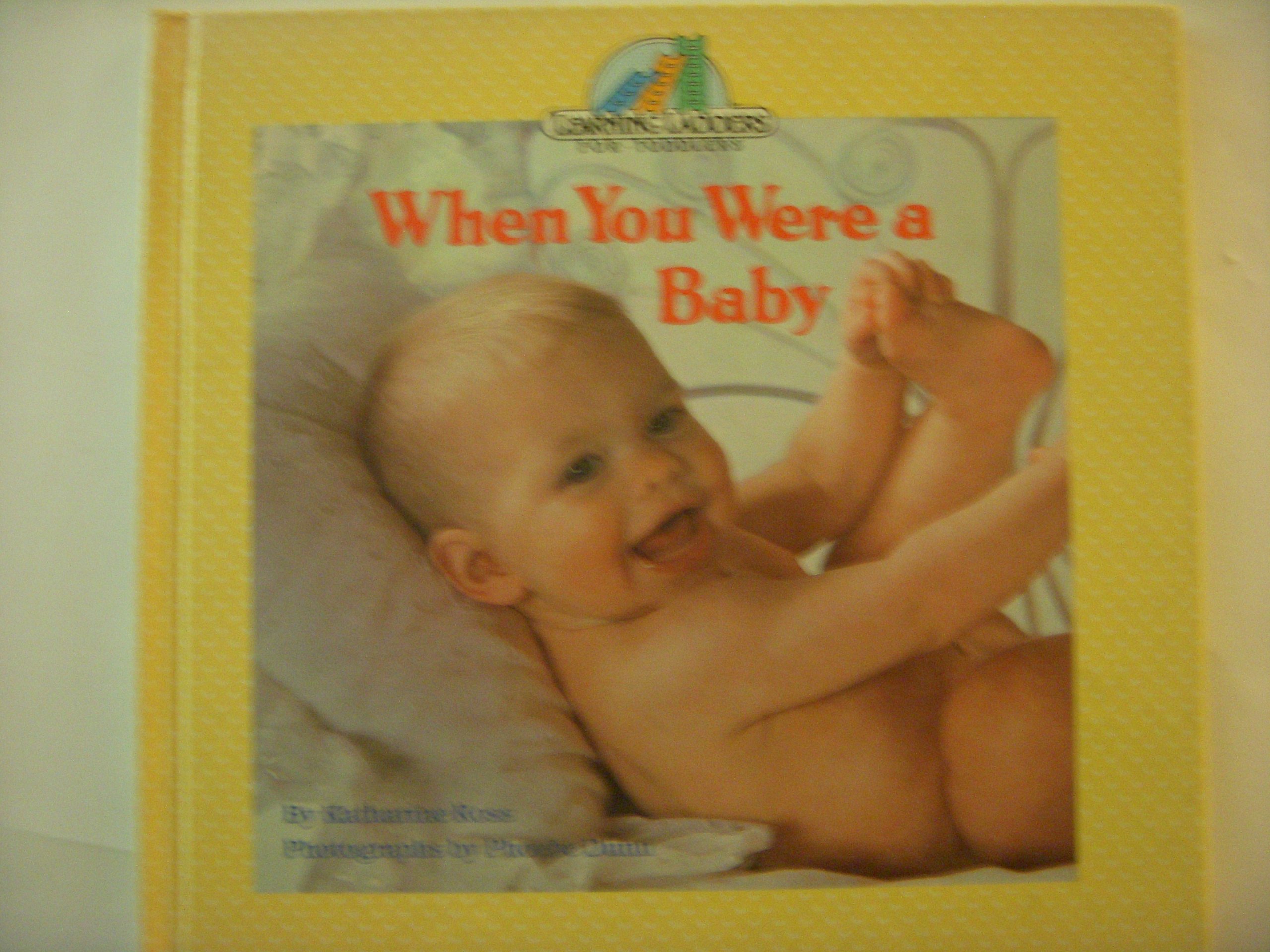 WHEN YOU WERE A BABY (Learning Ladders)