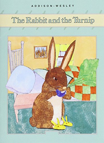 ADDISON-WESLEY LITTLE BOOK LEVEL B: RABBIT AND THE TURNIP �1989