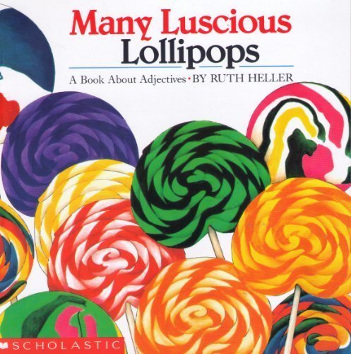 Many Luscious Lollipops : A Book about Adjectives