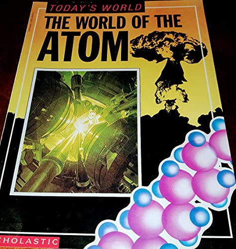 World of the Atom