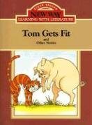 Tom Gets Fit: And Other Stories (New Way: Learning with Literature (Red Level))