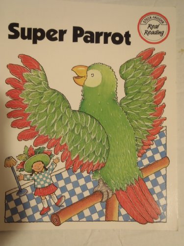 Super Parrot (Real Readers Ser. ; Level Red)