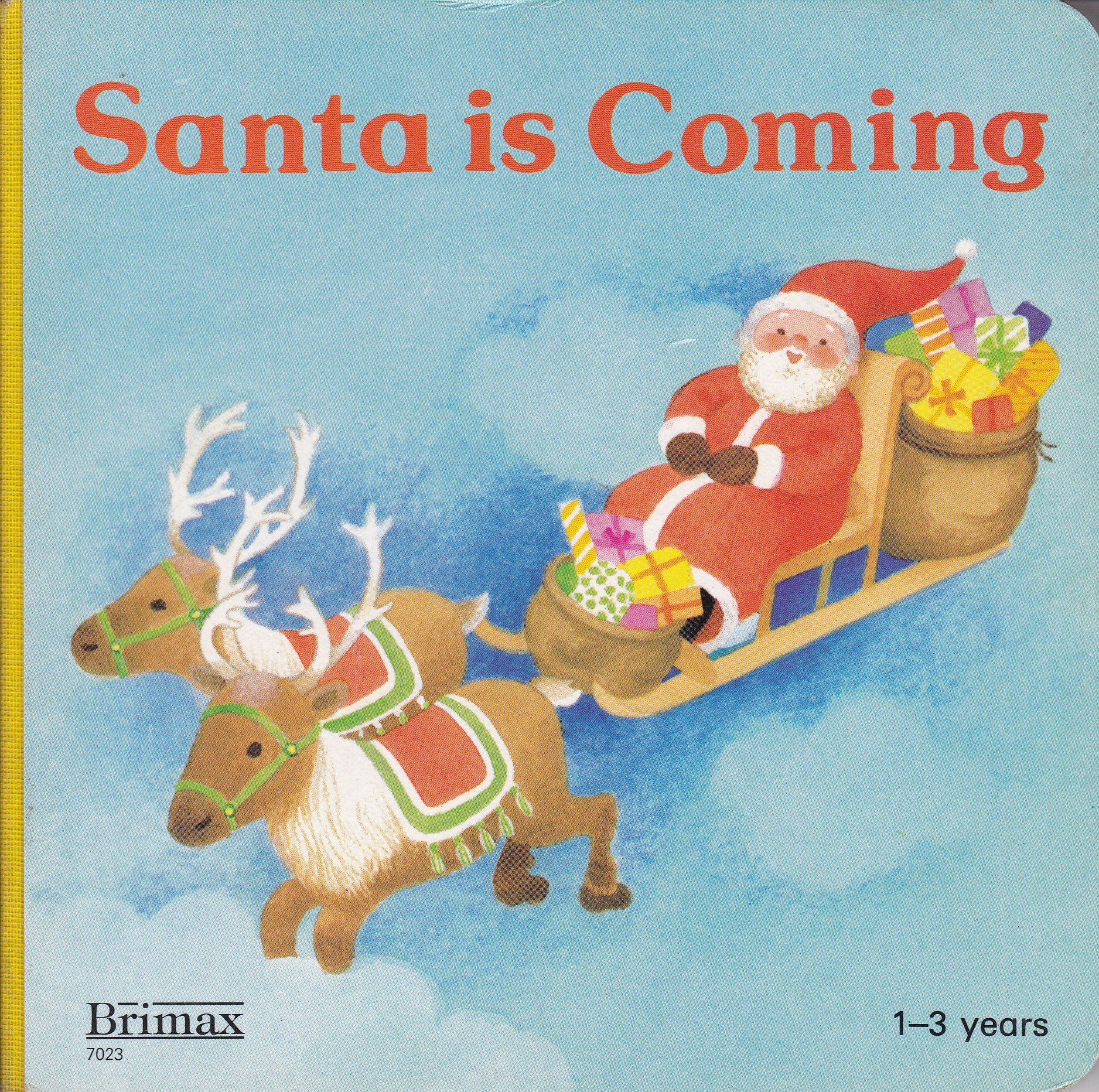 Santa Is Coming (Christmas S.)