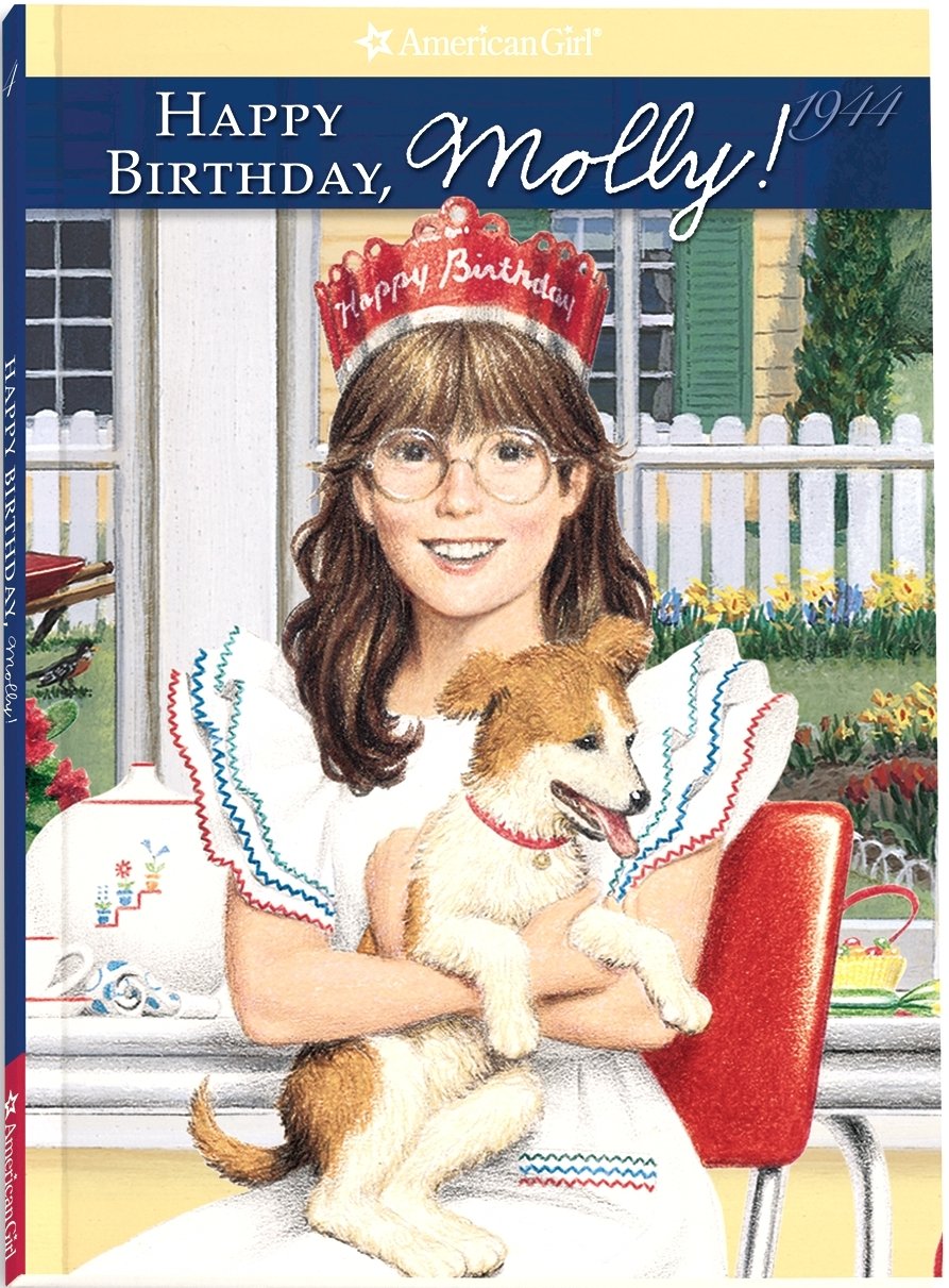 Happy Birthday Molly! (The American Girls Collection, A Springtime Story, Book Four)