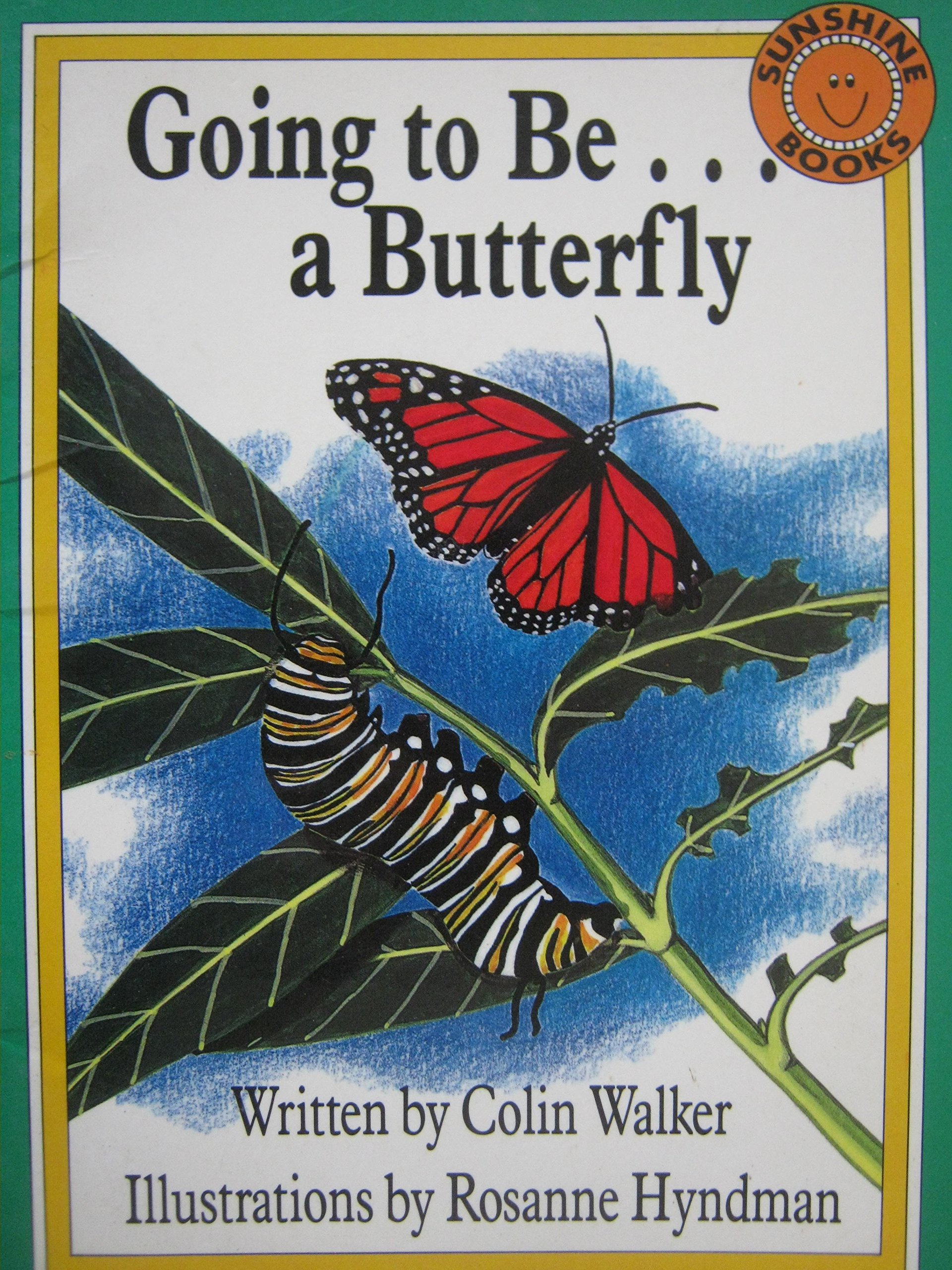 Going to Be a Butterfly