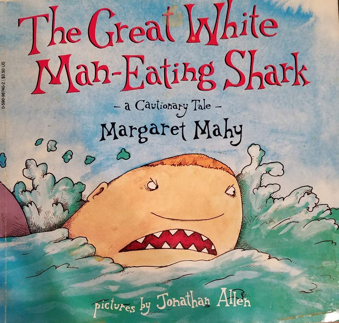 The Great White Man-Eating Shark: A Cautionary Tale