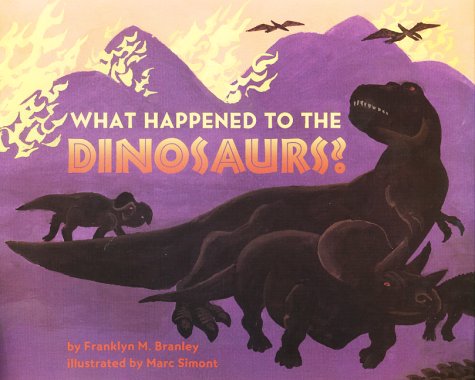 What Happened to the Dinosaurs? (Lets Read & Find Out Science Books)