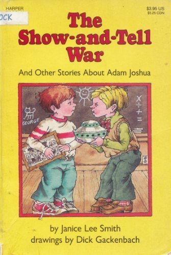 The Show and Tell War and Other Stories about Adam Joshua