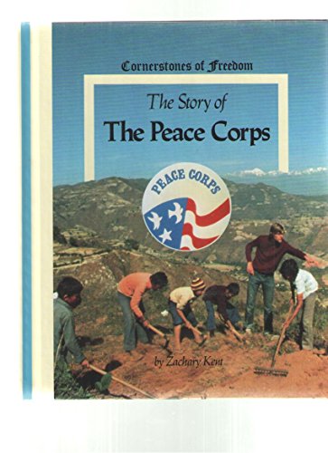 The Story of the Peace Corps (Cornerstones of Freedom)