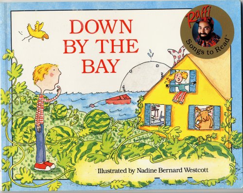 Raffi Songs to Read DOWN BY THE BAY illustrated by Nadine Bernard Westcott