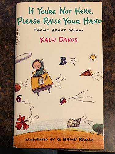 If You're Not Here, Please Raise Your Hand - Poems About School