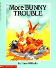 More Bunny Trouble (Scholastic)