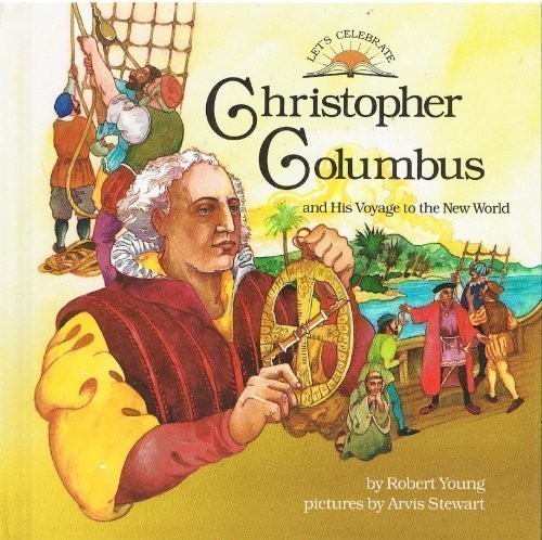 Christopher Columbus and His Voyage to America (Lets Celebrate Series)