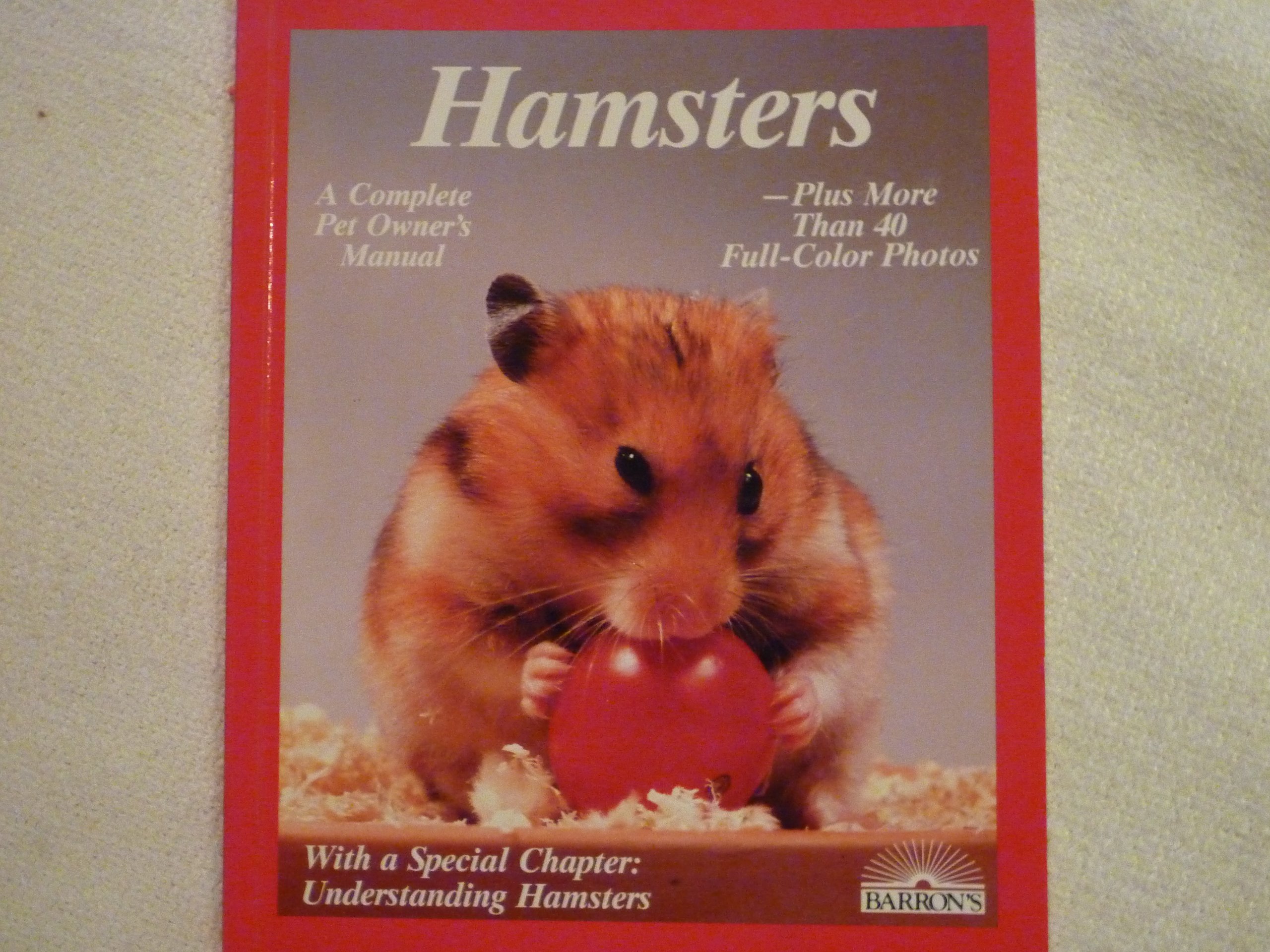 Hamsters: How to Take Care of Them and Understand Them