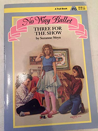 Three for the Show (No Way Ballet)