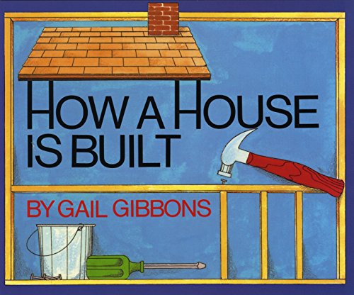 How a House Is Built (New & Updated)