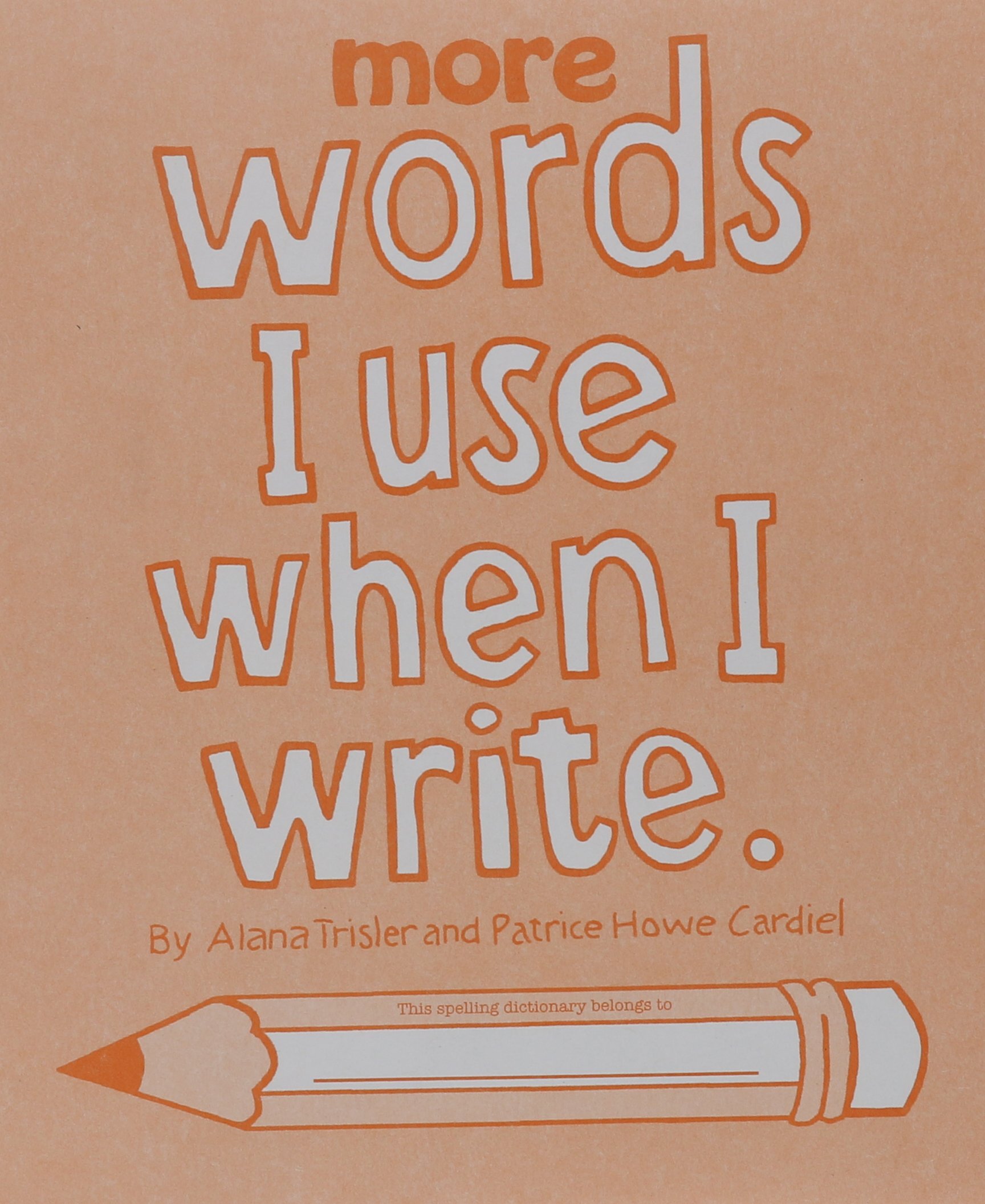 More Words I Use When I Write