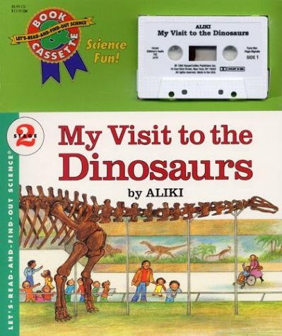 My Visit to the Dinosaurs Book and Tape (Let's-Read-and-Find-Out Science 2)