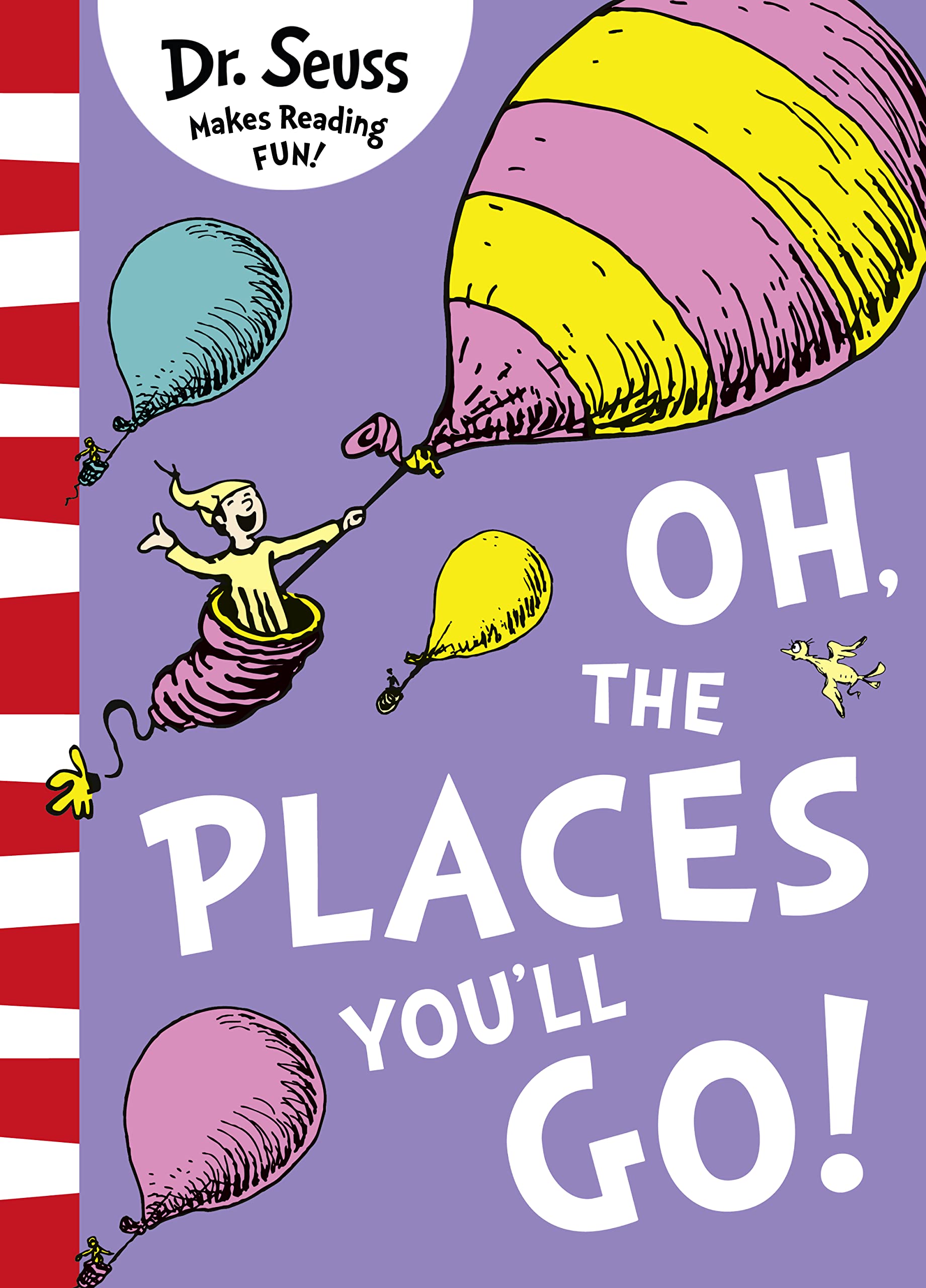 Oh, The Places You'll Go! [Paperback]