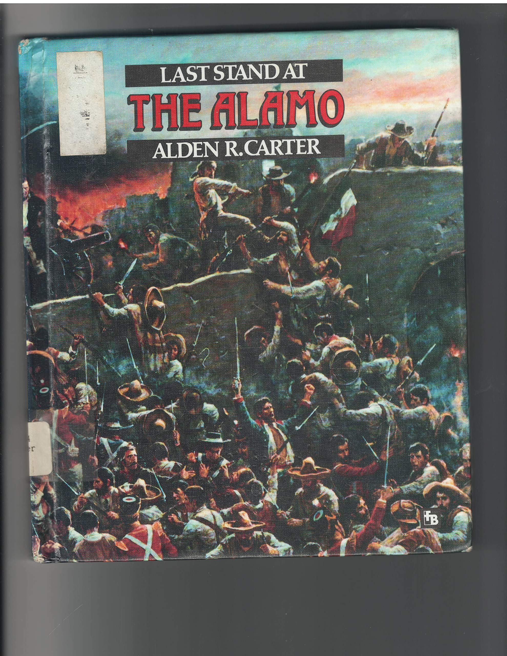 Last Stand at the Alamo (First Book)