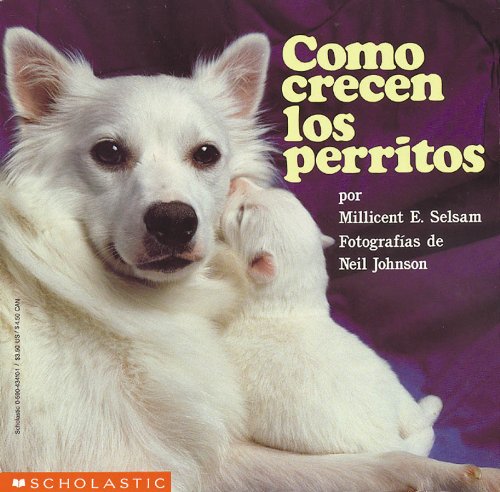 How Puppies Grow (como Crecen Los P Erritos) (Spanish Edition)