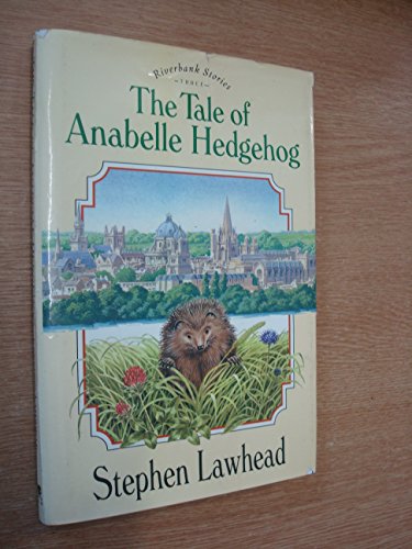 The Tale of Anabelle Hedgehog (Riverbank Stories)