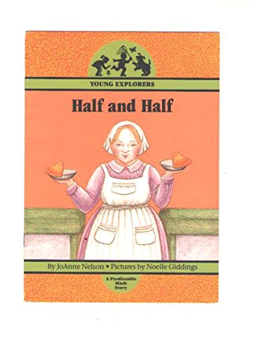 Half and Half: A Predictable Math Story (Young Explorers)