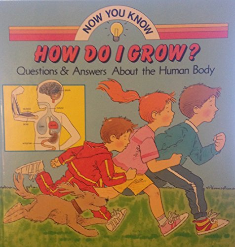 How Do I Grow? (Now You Know Series)