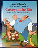 Casey at the Bat: Based on the poem by Ernest Lawrence Thayer [Walt Disney's American Classics]